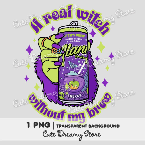 Alani a real witch without wy brew Halloween design PNG Transparent Background